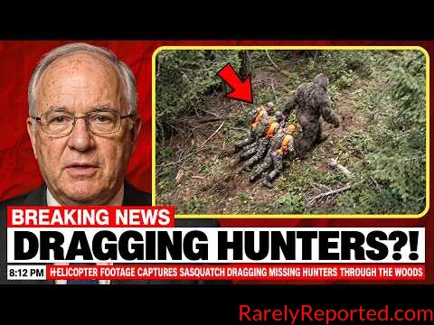 Helicopter Camera Captures SASQUATCH Dragging Missing Hunters Through the Woods!